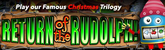 Play our Famous Christmas Trilogy in Company of Rudolph